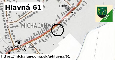 Hlavná 61, Michaľany