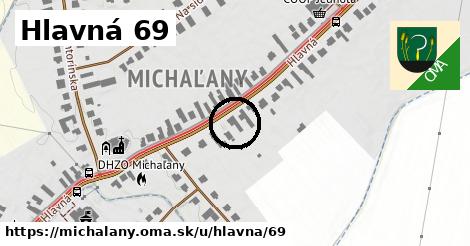 Hlavná 69, Michaľany