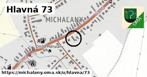 Hlavná 73, Michaľany