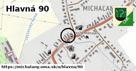 Hlavná 90, Michaľany