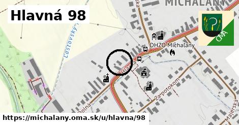 Hlavná 98, Michaľany