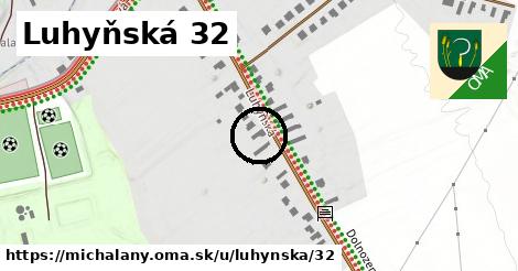 Luhyňská 32, Michaľany