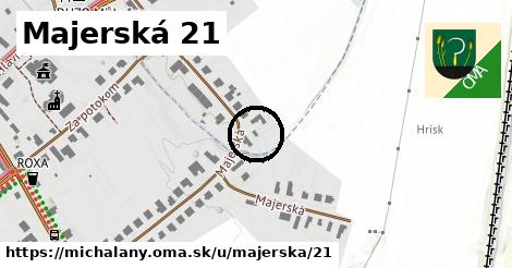 Majerská 21, Michaľany