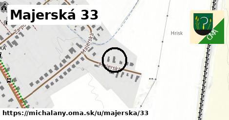 Majerská 33, Michaľany