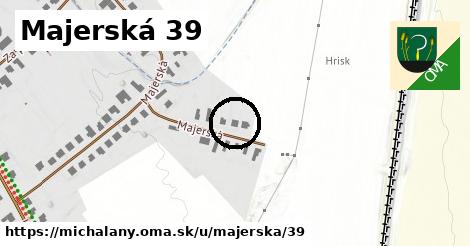 Majerská 39, Michaľany