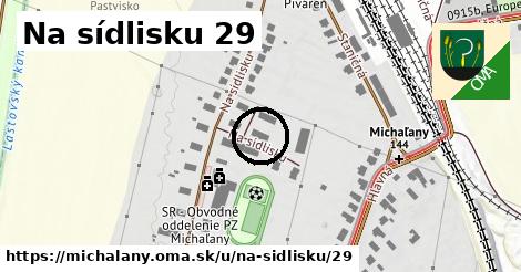 Na sídlisku 29, Michaľany