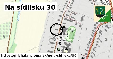 Na sídlisku 30, Michaľany