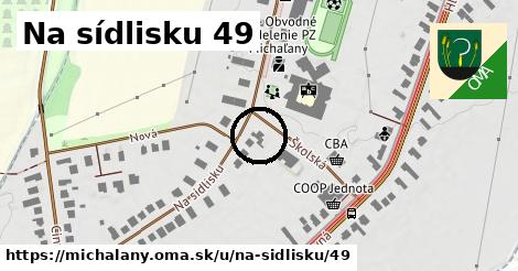 Na sídlisku 49, Michaľany