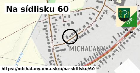 Na sídlisku 60, Michaľany