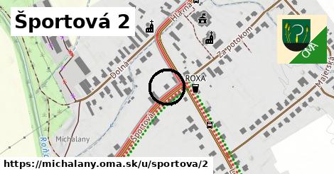 Športová 2, Michaľany