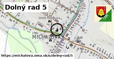 Dolný rad 5, Michalová