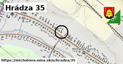 Hrádza 35, Michalová