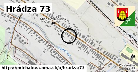 Hrádza 73, Michalová