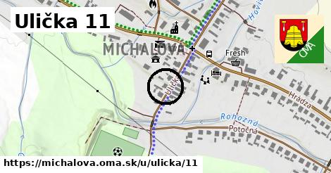 Ulička 11, Michalová