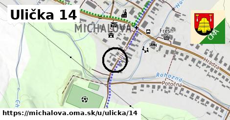 Ulička 14, Michalová