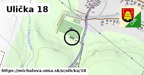 Ulička 18, Michalová