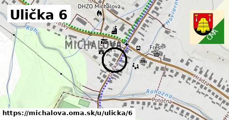 Ulička 6, Michalová