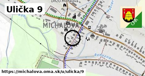 Ulička 9, Michalová