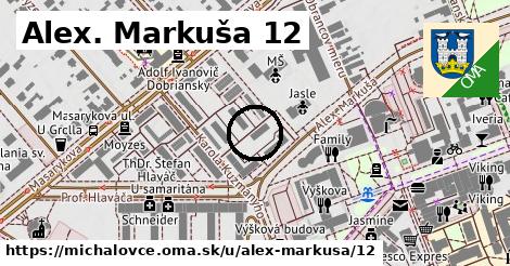 Alex. Markuša 12, Michalovce