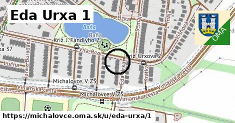 Eda Urxa 1, Michalovce
