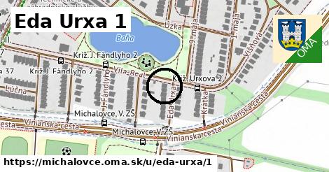 Eda Urxa 1, Michalovce