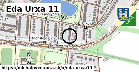 Eda Urxa 11, Michalovce