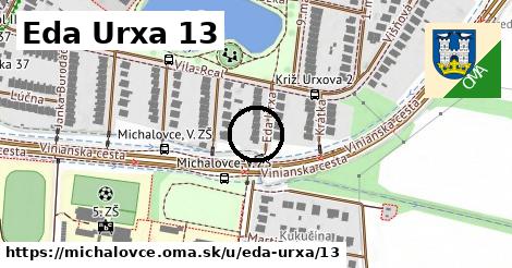 Eda Urxa 13, Michalovce