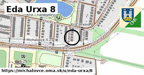 Eda Urxa 8, Michalovce