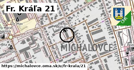 Fr. Kráľa 21, Michalovce