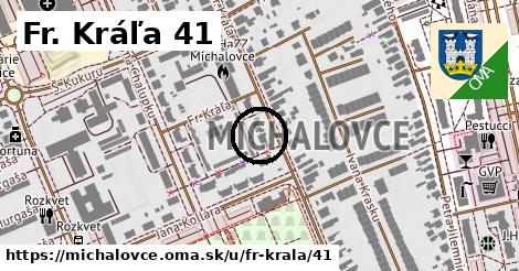 Fr. Kráľa 41, Michalovce