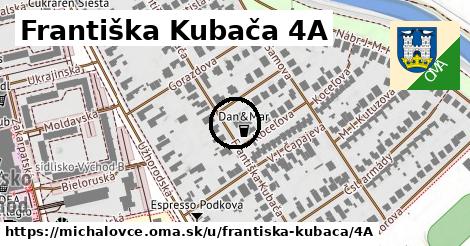 Františka Kubača 4A, Michalovce