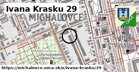 Ivana Krasku 29, Michalovce