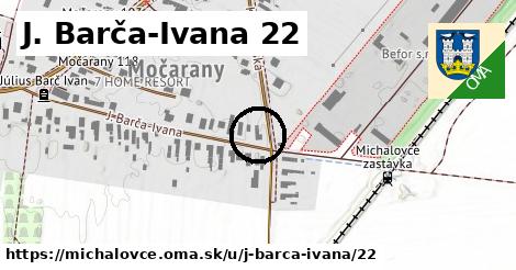 J. Barča-Ivana 22, Michalovce