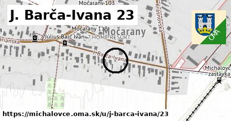 J. Barča-Ivana 23, Michalovce