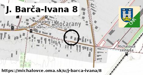 J. Barča-Ivana 8, Michalovce