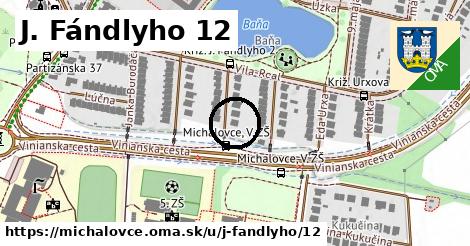 J. Fándlyho 12, Michalovce