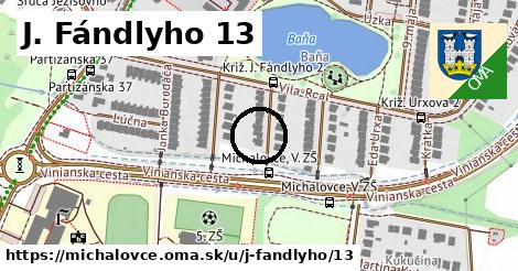 J. Fándlyho 13, Michalovce