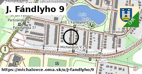 J. Fándlyho 9, Michalovce