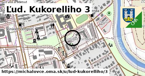 Ľud. Kukorelliho 3, Michalovce