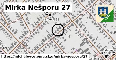 Mirka Nešporu 27, Michalovce