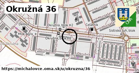 Okružná 36, Michalovce