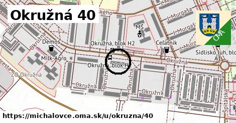 Okružná 40, Michalovce