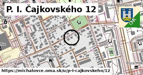 P. I. Čajkovského 12, Michalovce