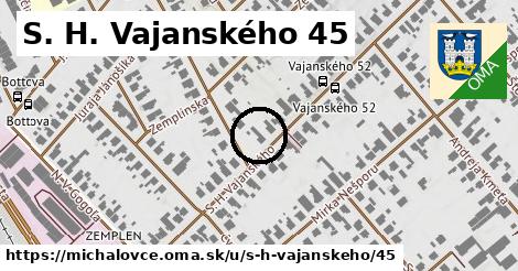 S. H. Vajanského 45, Michalovce