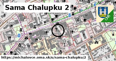 Sama Chalupku 2, Michalovce