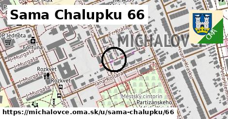 Sama Chalupku 66, Michalovce