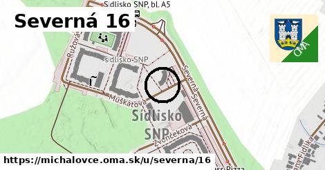 Severná 16, Michalovce