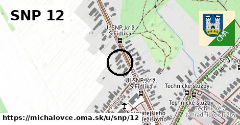 SNP 12, Michalovce