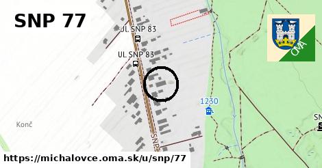 SNP 77, Michalovce