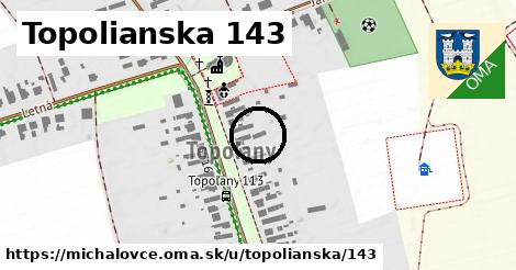Topolianska 143, Michalovce